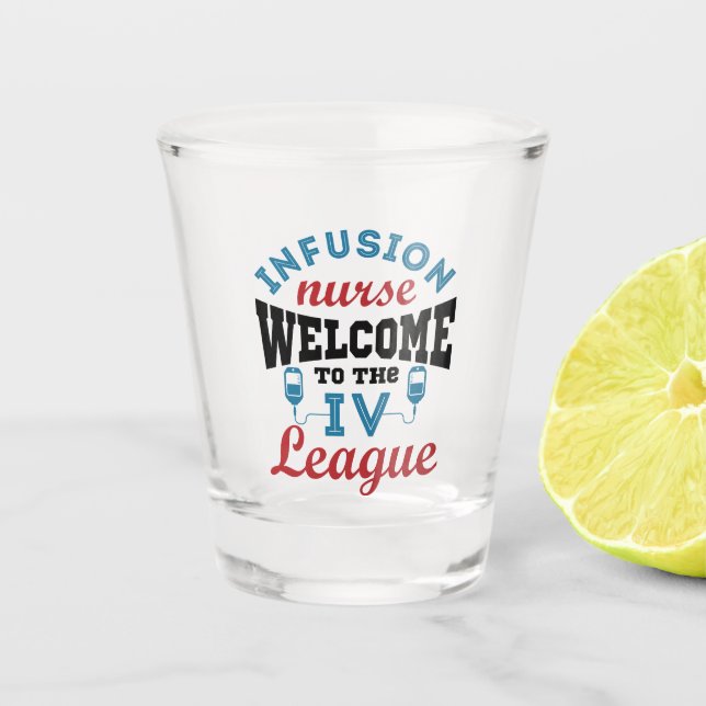 Vaso De Chupito Enfermera de perfusión Bienvenidos a la Liga I.V. (Anverso)