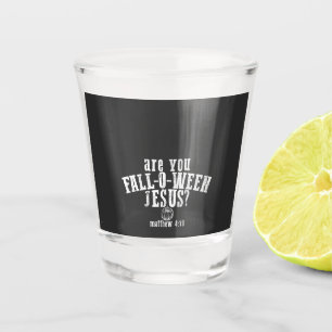 Vaso De Chupito ¿Eres Otoño-O-Ween Jesús Cristiano Halloween