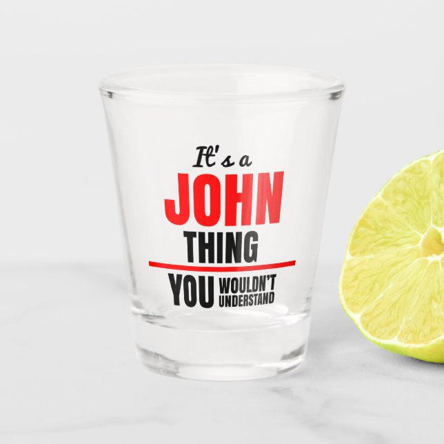 Vaso De Chupito Es algo de John que no entenderías. (Anverso)