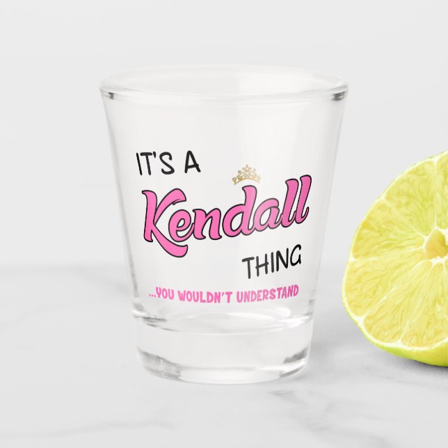 Vaso De Chupito Es algo de Kendall que no entenderías. (Anverso)