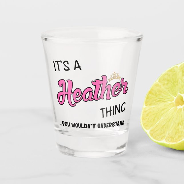 Vaso De Chupito Es algo Heather que no entenderías (Anverso)
