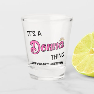 Vaso De Chupito Es algo que Donna no entenderías
