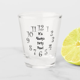 Vaso De Chupito Es siempre tiempo del fiesta, cara de reloj
