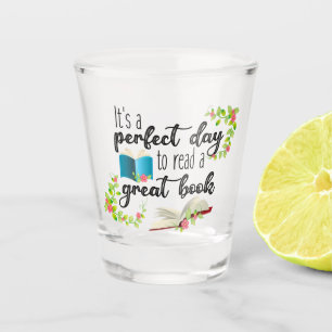 Vaso De Chupito Es un día perfecto para leer un gran libro