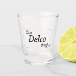 Vaso De Chupito ¡Es una cosa de DELCO!