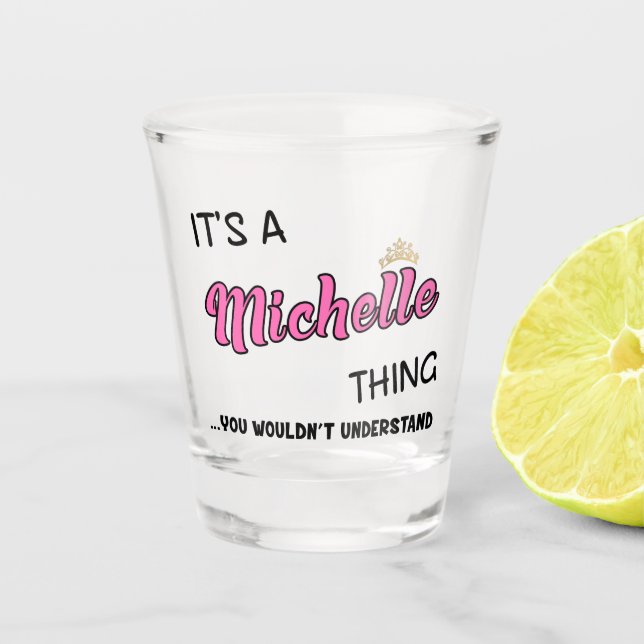 Vaso De Chupito Es una cosa que no entenderías de Michelle (Anverso)