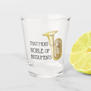 Vaso De Chupito Ese la más noble de instrumentos - tuba