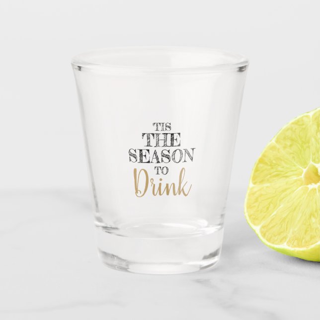 Vaso De Chupito Esta Es La Temporada De Bebidas (Anverso)