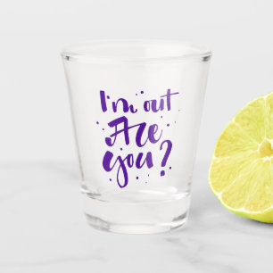 Vaso De Chupito Estoy fuera, ¿eres tú?