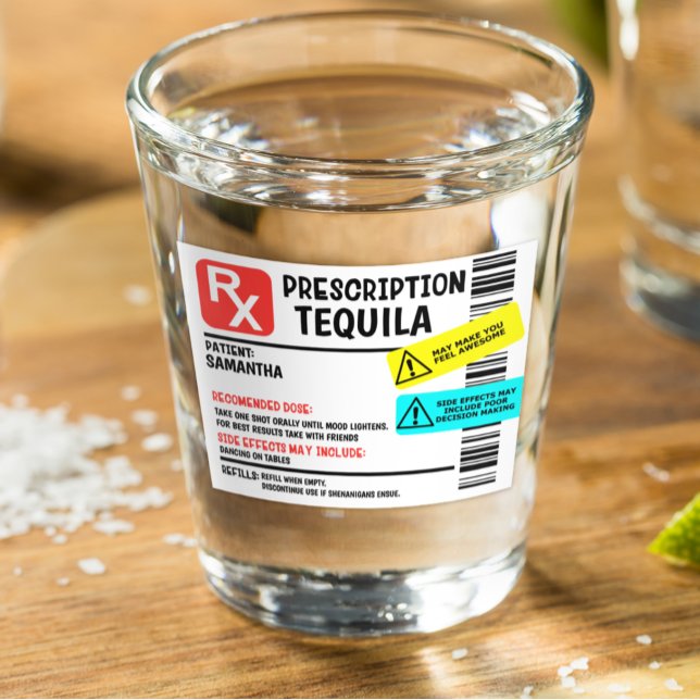 Vaso De Chupito Etiqueta de advertencia Tequila de prescripción pe (Subido por el creador)