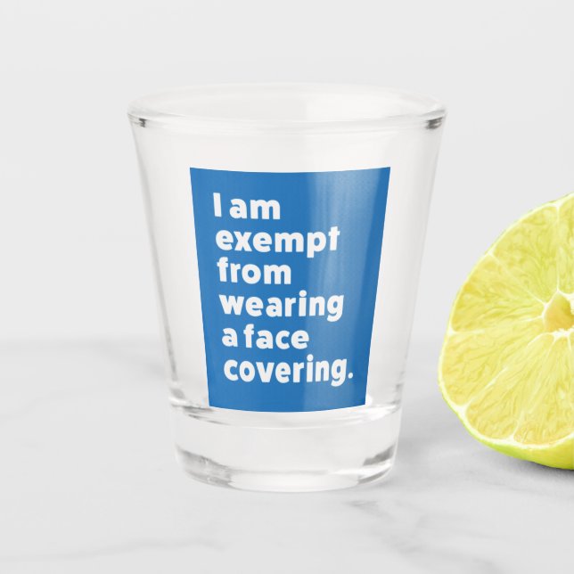 Vaso De Chupito Exención de usar un recubrimiento facial (Anverso)