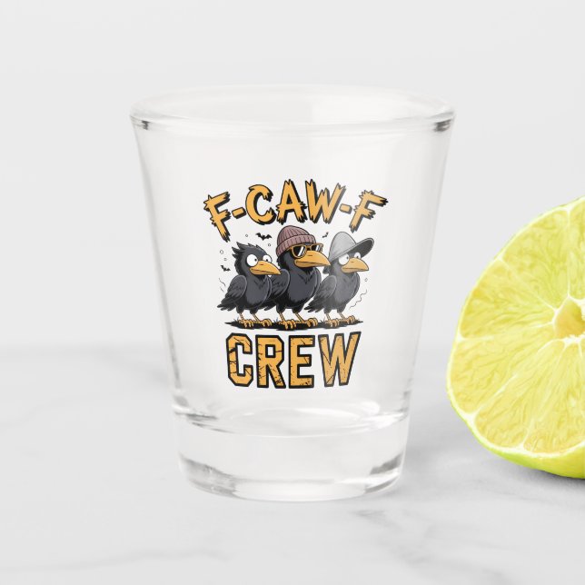 Vaso De Chupito F-Caw-F Crew Funny Parking Cousinfit (Anverso)