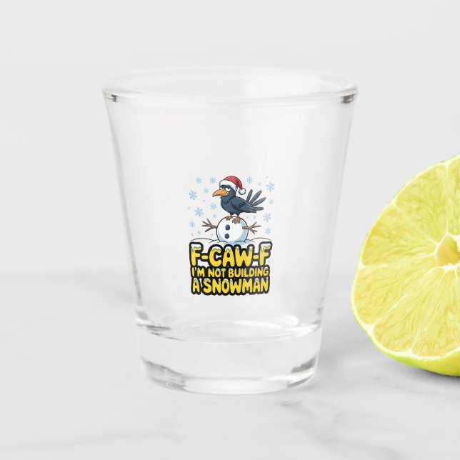 Vaso De Chupito F-Caw-F No estoy construyendo Navidades graciosos  (Anverso)