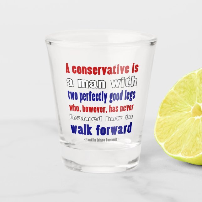 Vaso De Chupito FDR Define a los Conservadores en Rojo Blanco Azul (Anverso)