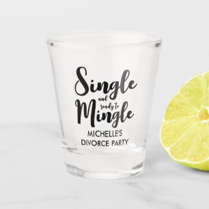 Vaso De Chupito Fiesta de divorcio soltera y lista para salir