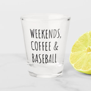 Vaso De Chupito Fines de semana, café y béisbol