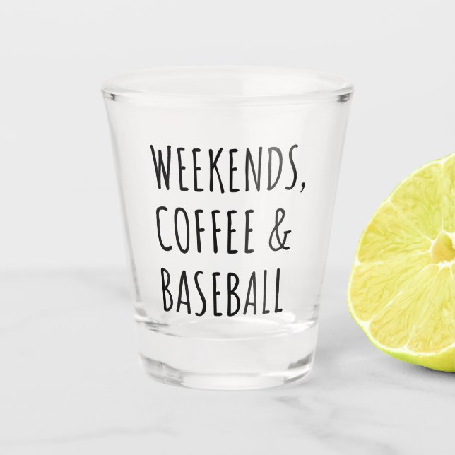Vaso De Chupito Fines de semana, café y béisbol (Anverso)