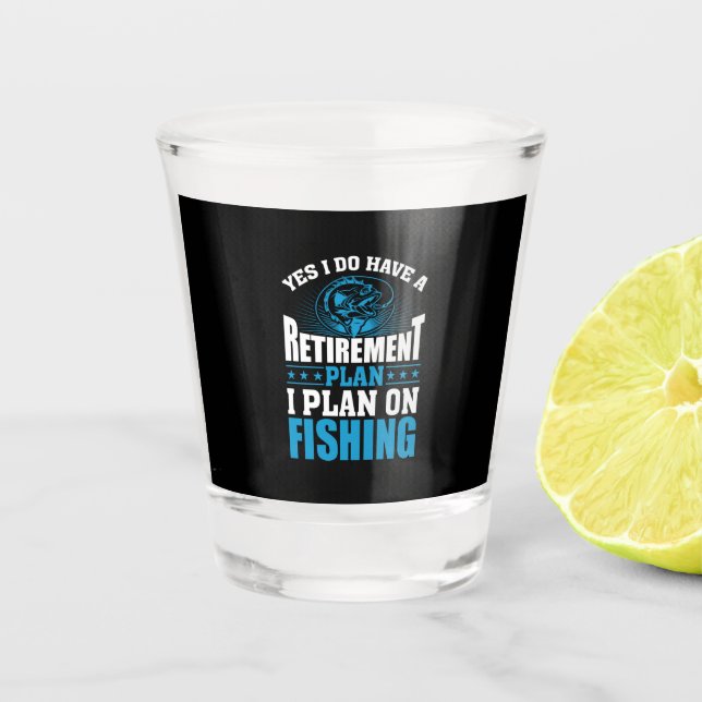 Vaso De Chupito Fisher Art I Plan On Fishing (Anverso)