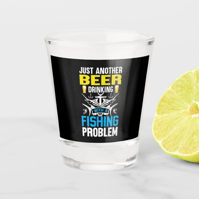 Vaso De Chupito Fishing Gift Beer Drinking With A Fishing Problem (Anverso)