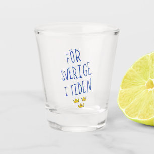 Vaso De Chupito För Sverige i Tiden, Motto sueco