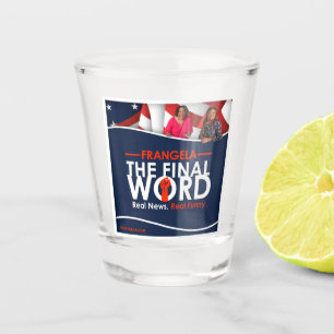 Vaso De Chupito Frangela - "La palabra final", vidrio de disparo