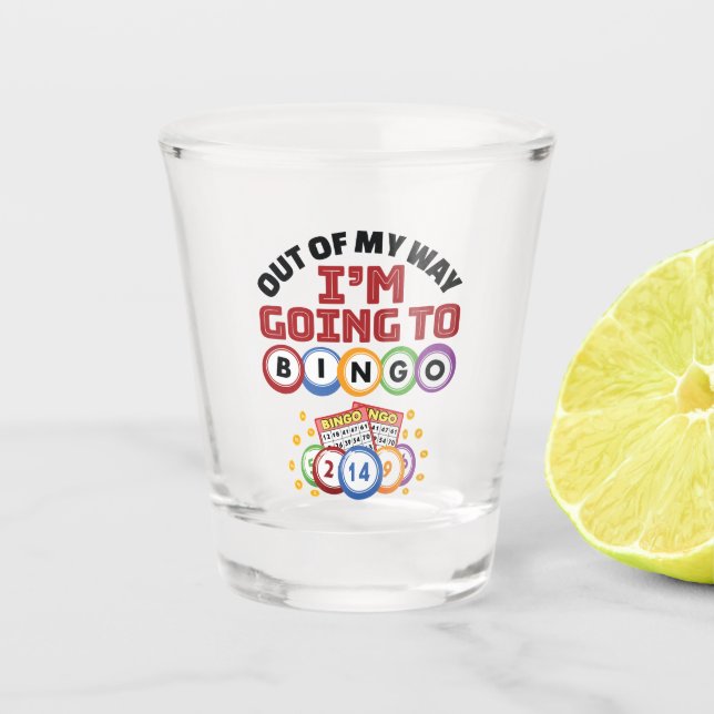 Vaso De Chupito Fuera de mi camino voy a Bingo (Anverso)