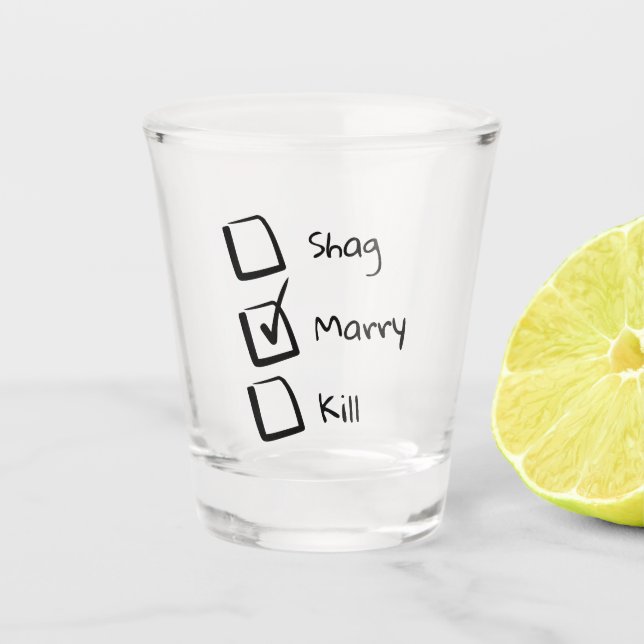 Vaso De Chupito Funny Bridal Shower Fiesta Shag Marry Kill (Anverso)