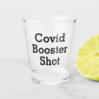 Vaso De Chupito Funny Covid Booster Shot