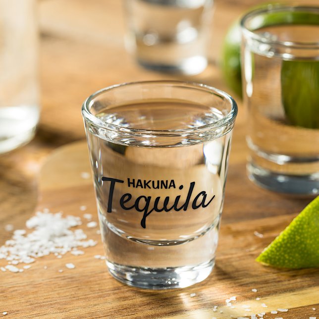 Vaso De Chupito Funny Hakuna Tequila Quote Text (Subido por el creador)