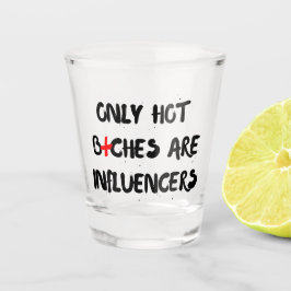 Vaso De Chupito Funny Influencer Quote Shot Glass Home Decor