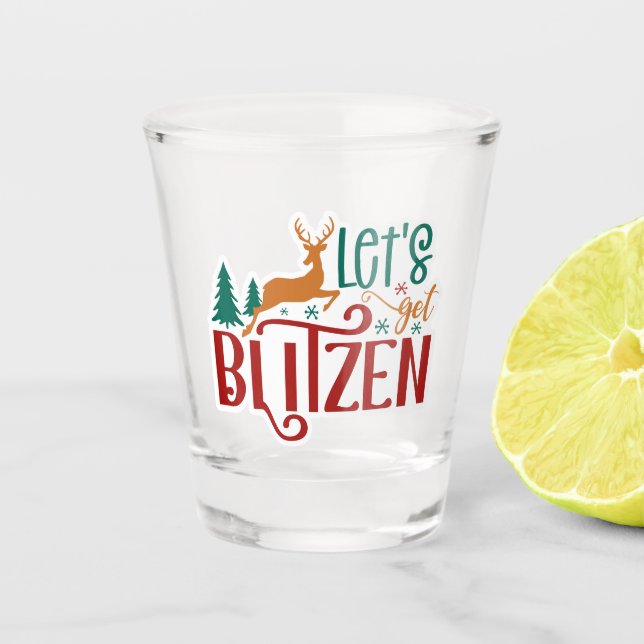 Vaso De Chupito Funny Let's Get Blitzen Reindeer (Anverso)
