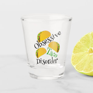Vaso De Chupito Funny Trastorno obsesivo del taco