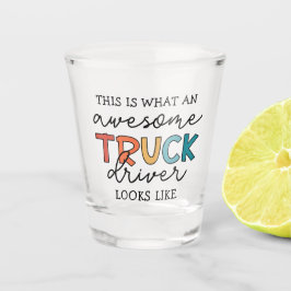 Vaso De Chupito Funny Truck Driver | Impresionante camionero de re