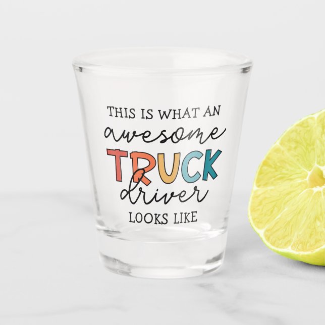 Vaso De Chupito Funny Truck Driver | Impresionante camionero de re (Anverso)