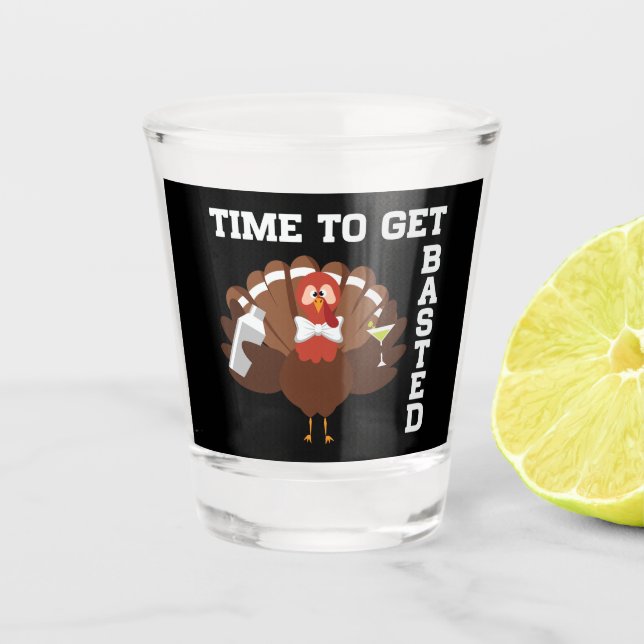 Vaso De Chupito Funny Turkey Time To Get Basted Thanksgiving (Anverso)