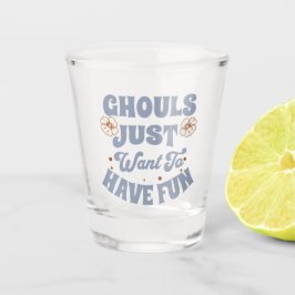 Vaso De Chupito Ghouls solo quiere divertirse