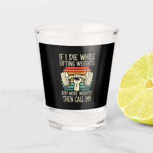 Vaso De Chupito Gimnasio Si Muero Levantando Pesa Graciosa Fitness