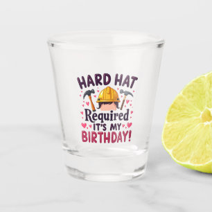 Vaso De Chupito Gorra duro requerido es mi cumpleaños c