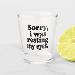 Vaso De Chupito Gracioso Siento Estar Descansando Mis Ojos