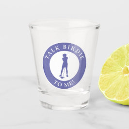Vaso De Chupito Hable Pajarito Conmigo Golfista Femenina Divertida