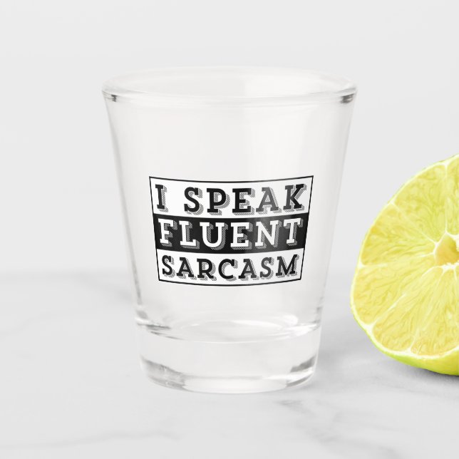 VASO DE CHUPITO HABLO SARCASMO CON FLUIDEZ (Anverso)