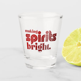 Vaso De Chupito Hacer brillantes los espíritus - Navidades retro