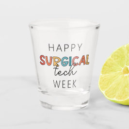 Vaso De Chupito Happy Surgical Tech Week