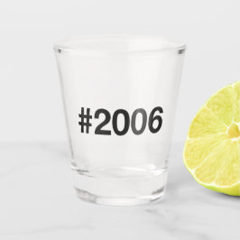 Vaso De Chupito Hashtag 2006 19 aniversario de cumpleaños