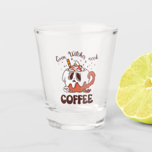 Vaso De Chupito Hasta las brujas necesitan café