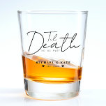 Vaso De Chupito Hasta que la muerte nos haga el Boda parcial<br><div class="desc">Elegante boda blanco y negro de vidrio de disparo con texto Hasta la muerte nos separan. Personalízalo con los detalles de su boda.</div>