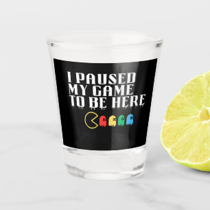 Vaso De Chupito He parado mi juego para estar aquí
