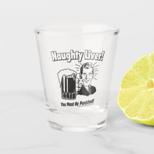 Vaso De Chupito Hígado travieso: Debes Ser Castigado