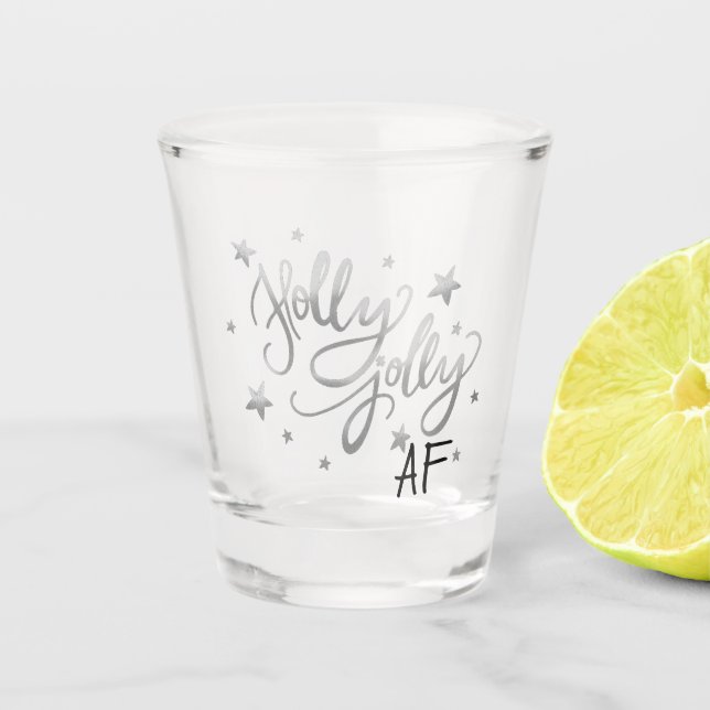 Vaso De Chupito Holly Jolly AF | Guión de Relieve metalizado brill (Anverso)