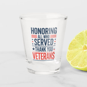 Vaso De Chupito Honrando a todos los que sirvieron Gracias Día de 